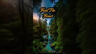 639 Hz Heal the Heart Chakra Love Frequency: Heal Your Mind Body And Soul