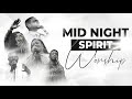 MID NIGHT SPIRIT WORSHIP  NATHANIEL BASSEY VICTORIA ORENZE SINACH DUNSIN OYEKAN MINISTE