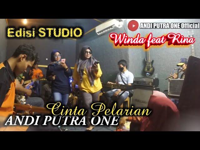 ANDI PUTRA 1 Edisi Studio Cinta Pelarian Voc Winda feat Rina class=