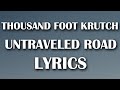 Thousand foot krutch  untraveled road lyrics
