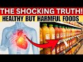 Healthy Foods That Actually Damage Your Heart (Shocking Truth!)