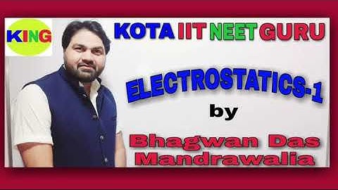 ELECTROSTATICS-1| Lecture-07 | (IIT-JEE/NEET) Physics by Bhagwan Das Mandrawalia (IIT-R Exp:-15+Yrs)
