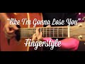 Like I'm Gonna Lose You - Meghan Trainor Fingerstyle Guitar Cover (TAB)