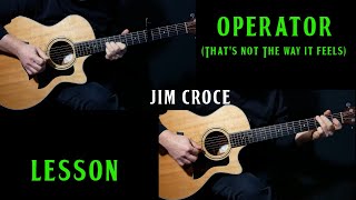 how to play "Operator" by Jim Croce on guitar | guitar lesson tutorial