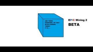 Epic Mining 2 BETA - Part 1 - The Epic Return!