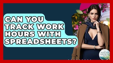 Can You Track Work Hours With Spreadsheets? - The Personal Growth Path