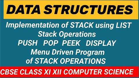 DATA STRUCTURES:  Menu Driven program for PUSH POP PEEK DISPLAY | Stack operations |CBSE 12 