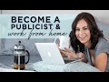 How to Become a Publicist and Work From Home