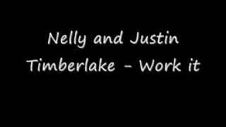 Nelly and Justin Timberlake - Work it Resimi