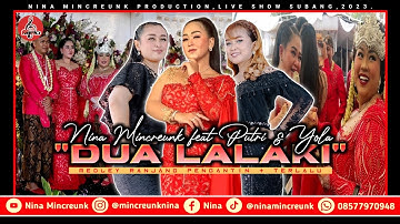 NINA MINCREUNK FEAT ALL ARTIST - DUA LALAKI MEDLEY || NMPRO || WARNAPRO || RAMYSOUND || 2023.