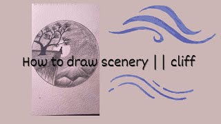 How to draw scenery || cliff #art