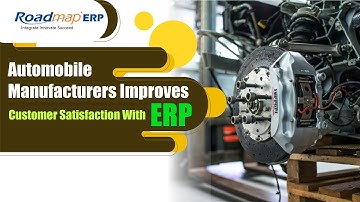 Best ERP Software for Automobile Manufactures | Automobile Manufacturers ERP Software | Roadmap ERP