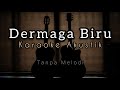 Dermaga Biru - Thomas Arya | Karaoke Akustik Tanpa Melodi