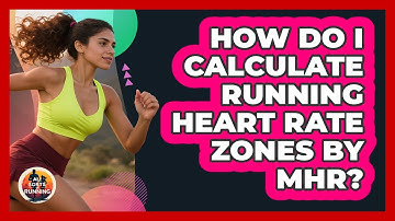 How Do I Calculate Running Heart Rate Zones By MHR?