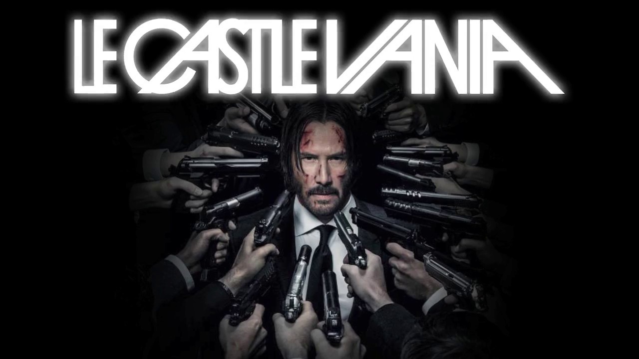 Le Castle Vania - John Wick Mode (John Wick Chapter 2 Club Scene Music) Official