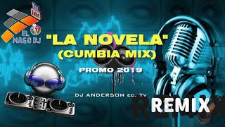 Video thumbnail of "LOS ACOSTA - LA NOVELA (Cumbia Remix VDJ) |Promo 2019"