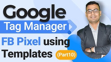Setting up FB pixel using Templates | Google Tag Manager Course | (Part 10) | WsCube Tech