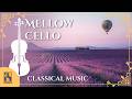 Mellow Cello | Classical Music