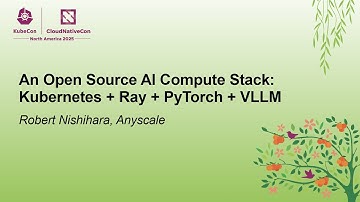 An Open Source AI Compute Stack: Kubernetes + Ray + PyTorch + VLLM - Robert Nishihara, Anyscale