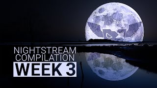 Nightstream Compilation - Week 3