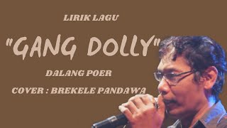 Download Lagu LIRIK LAGU GANG DOLLY MP3