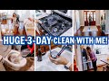 HUGE 3-DAY CLEAN WITH ME | EXTREME CLEANING MOTIVATION