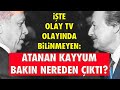 ATANAN KAYYUM BAKIN NEREDEN ÇIKTI?