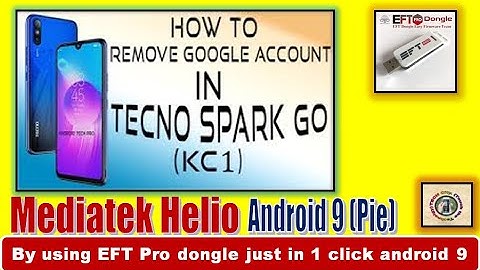 How to unlock FRP/Google account Tecno Spark Go (KC1) in one click with EFT Dongle | 2022 |TECH City