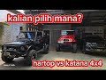 Kalian pilih mana Hartop atau katana 4x4??