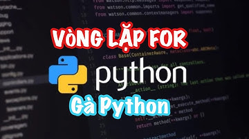 Python căn bản - vòng lặp for trong python