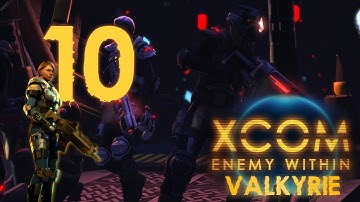 Sneaky Sectoids - XCOM EW Valkyrie - Part 10
