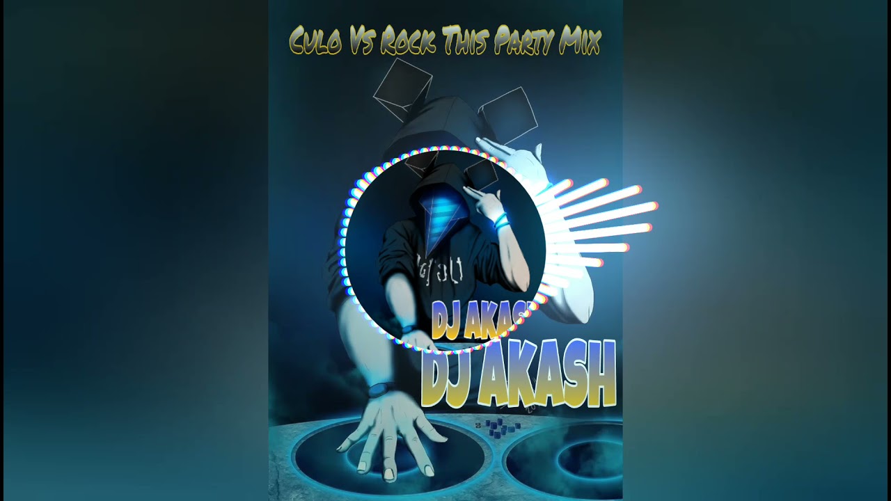 Mai Chahta Hu Tujhko Vs Rock This Party Culo Mix By DJ Akash Rathod Mai Chahta Hu Tujhko Vs Rock This Party Culo Mix By DJ Akash Rathod