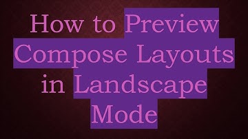 How to Preview Compose Layouts in Landscape Mode