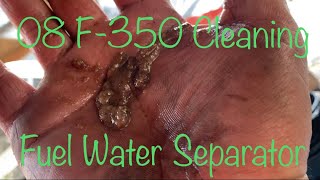 F350 Fuel Water Separator Clean Out!! [[2008 Ford 6.4L Diesel]]