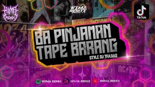 Download Lagu Dj Ba Pinjaman Tape Barang Style DJ TRABAS ll Free Flm ll Viral Tiktok 2023 ❗❗ MP3