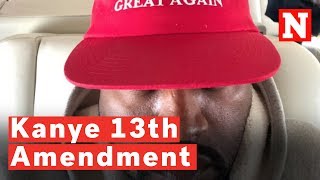Kanye Tweets 13th Amendment Against Slavery Should Be Abolished
