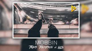 Travis Thompson - Mobbin (ft. Lazā)