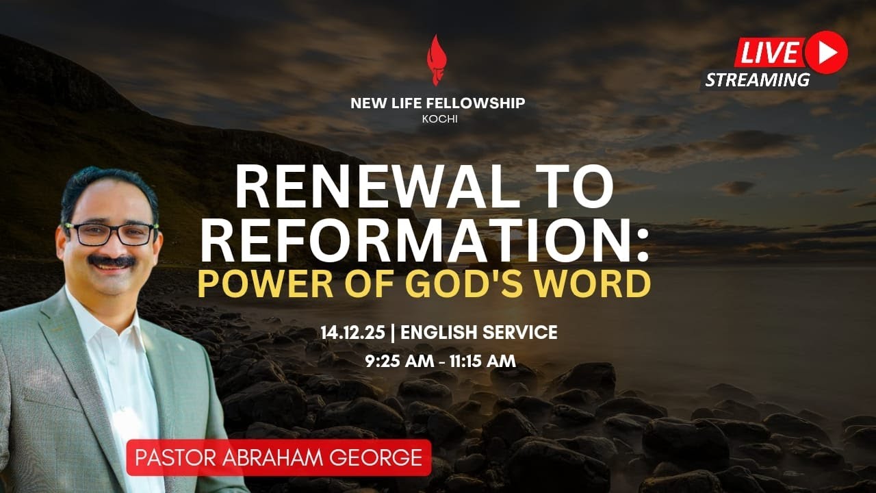14 December 2025 | Renewal To Reformation: Power Of God's Word | Ps. Abraham George