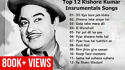 Kishor Kumar  Top 12  Instrumental Songs | Best of Kishor Kumar