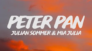 Julian Sommer & Mia Julia - Peter Pan (Lyrics)