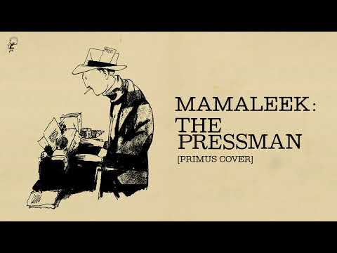Mamaleek — The Pressman (Primus Cover) [Official Audio]