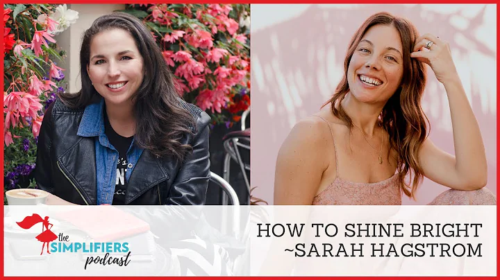 246-247: How to shine bright - with Sarah Hagstrom...