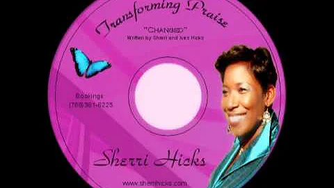 Sherri Hicks - Changed - Gospel / Soul / Spiritual
