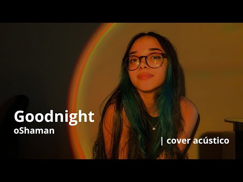 Goodnight (Boa noite, Punpun) - OShaman (cover acústico) | vic