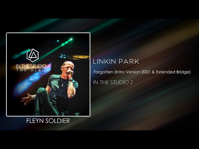 Linkin Park - Forgotten (Intro Version 2001 & Extended Bridge) [STUDIO VERSION] class=