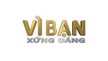 Demo Vì bạn xứng đáng powerpoint - Ver Vietnam