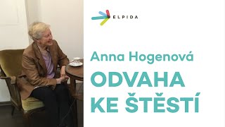 Prof. PhDr. Anna Hogenová, CSc. | Odvaha ke štěstí | Záznam livestreamu