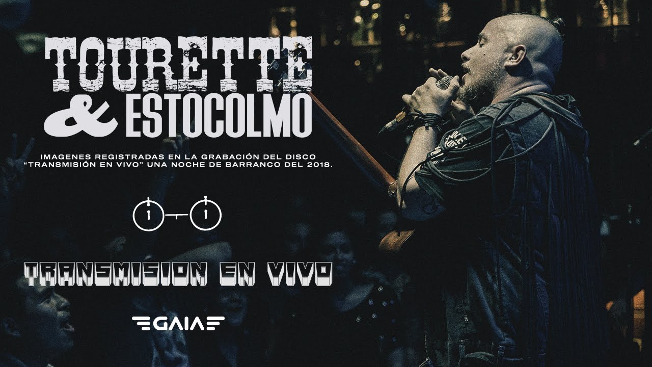 GAIA - Tourette y Estocolmo (Transmisión en Vivo)
