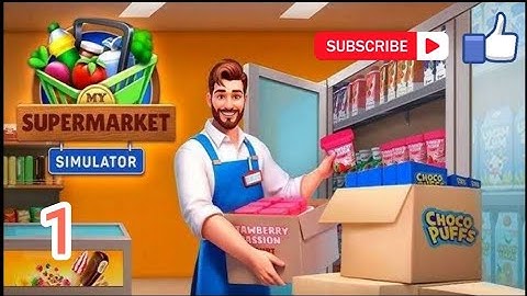 My Supermarket Simulator 3D Gameplay Walkthrough Part 1