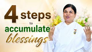 4 steps to accumulate blessings |  HC | BK Sarita Didi | Brahma Kumaris